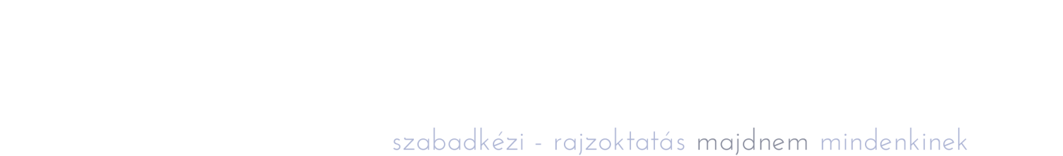 rajmagántanár - szabadkézi - rajzoktatás majdnem mindenkinek